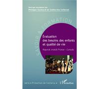 Evaluation Des Besoins Des Enfants Et Qualité De Vie - Regards Croisés France-Canada