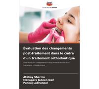 Évaluation des changements post-traitement dans le cadre d'un traitement orthodontique: Évaluation des changements à long terme à la suite d'un traitement orthodontique