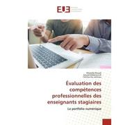 Évaluation des compétences professionnelles des enseignants stagiaires Le portfolio numérique - Mostafa Bouali - Universitaires Europeennes - broché - Livre