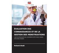 Évaluation Des Connaissances Et de la Gestion Des Menstruations