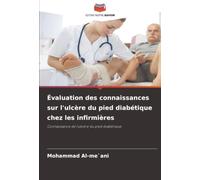 Évaluation des connaissances sur l'ulcère du pied diabétique chez les infirmières: Connaissance de l'ulcère du pied diabétique
