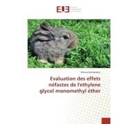 Evaluation des effets nefastes de l'ethylene glycol monomethyl ether - Mouna Bendjeddou - Universitaires Europeennes - broché - Essai
