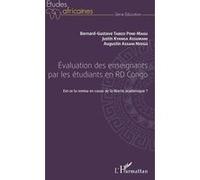 Evaluation des enseignants par les étudiants en RD Congo Bernard-Gustave Tabezi Pene-Magu (Auteur), Augustin Assani Nzogu (Auteur), Justin Kyanga Assumani (Auteur)