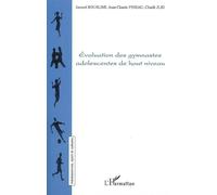 Evaluation des gymnastes adolescentes de haut niveau - Alain Vulbeau - L'harmattan - broché - Essai