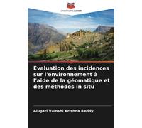 Évaluation des incidences sur l'environnement à l'aide de la géomatique et des méthodes in situ