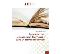 Evaluation des légumineuses fourragères dans un système d élevage - Katunga-D - Universitaires Europeennes - broché - Essai