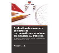 Évaluation des manuels scolaires de mathématiques au niveau élémentaire au Pakistan: en référence au programme national d'enseignement des mathématiques, 2006