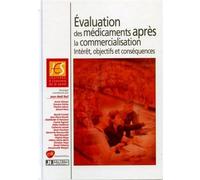 Evaluation des médicaments après la commercialisation : Intérêt, objectifs et conséquences Journées d'Economie de la santé - Jean-Noël Bail - John Libbey Eurotext - broché - Scolaire / Universitaire