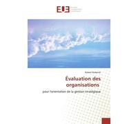 Évaluation des organisations Pour l'orientation de la gestion stratégique - Robert Roderick - Universitaires Europeennes - broché - Livre