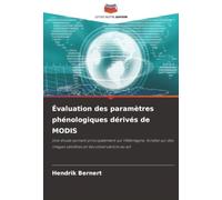 Évaluation des paramètres phénologiques dérivés de MODIS: Une étude portant principalement sur l'Allemagne, fondée sur des images satellites et des observations au sol