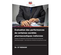 Évaluation des performances de certaines sociétés pharmaceutiques indiennes