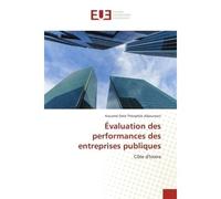 Évaluation des performances des entreprises publiques Côte d'Ivoire - Kouamé Daté - Universitaires Europeennes - broché - Etude