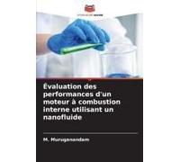 Évaluation Des Performances D'un Moteur À Combustion Interne Utilisant Un Nanofluide