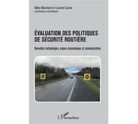 Évaluation des politiques de sécurité routière Nouvelles technologies, enjeux économiques et communication - Gilles Blanchard - L'harmattan - broché - Etude