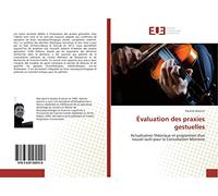 Évaluation des praxies gestuelles: Actualisation théorique et proposition d'un nouvel outil pour la Consultation Mémoire