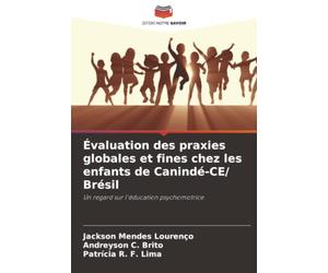 Évaluation des praxies globales et fines chez les enfants de Canindé-CE/ Brésil: Un regard sur l'éducation psychomotrice