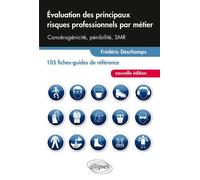 Évaluation des principaux risques professionnels par métier - 105 fiches-guides de référence - nouvelle édition - Frédéric Deschamps - Ellipses - broché - Etude