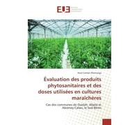Evaluation des produits phytosanitaires et des doses utilisees en cultures maraîcheres Cas des communes de Ouidah, Allada et Abomey-Calavi, le Sud-BENIN - Noel Ahononga - Universitaires Europeennes - 