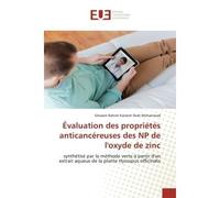Évaluation des propriétés anticancéreuses des NP de l'oxyde de zinc Synthétisé par la méthode verte à partir d'un extrait aqueux de la plante Hyssopus officinalis - Ghasem Rahimi Kalateh Shah Mohammad