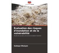 Évaluation des risques d'inondation et de la vulnérabilité: Étude de cas dans une zone inondable riveraine