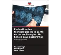 Évaluation des technologies de la santé en neurochirurgie: Un besoin pour aujourd'hui