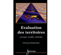 Evaluation des territoires Concepts, modèle, méthodes - Rolland-May - Hermes Science Publications - broché - Etude