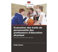 Évaluation des traits de personnalité des professeurs d'éducation physique: Personnalité et éducation physique