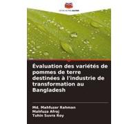 Évaluation Des Variétés De Pommes De Terre Destinées À L'industrie De Transformation Au Bangladesh