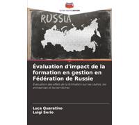 Évaluation d'impact de la formation en gestion en Fédération de Russie: Évaluation des effets de la formation sur les cadres, les entreprises et les territoires