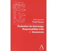 Evaluation Du Dommage, Responsabilité Civile Et Assurances - Liber Amicorum Noël Simar