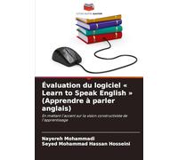 Évaluation du logiciel ' Learn to Speak English ' (Apprendre à parler anglais): En mettant l'accent sur la vision constructiviste de l'apprentissage