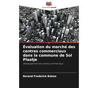 Évaluation du marché des centres commerciaux dans la commune de Sol Plaatje: Développement des centres commerciaux