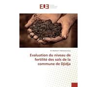 Evaluation du niveau de fertilité des sols de la commune de Djidja - Marlène Michozounnou - Universitaires Europeennes - broché - Etude