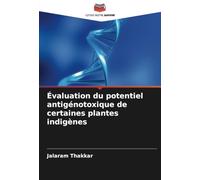 Évaluation du potentiel antigénotoxique de certaines plantes indigènes