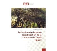 Evaluation du risque de désertification de la commune de Tanda (Niger) - Ismaël Ibrahim - Universitaires Europeennes - broché - Livre