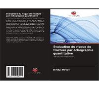 Évaluation Du Risque De Fracture Par Échographie Quantitative