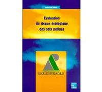 Evaluation du risque écologique des sols pollués Jean-Louis Rivière (Auteur)