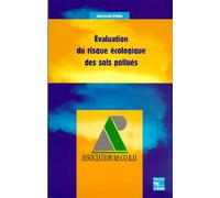 Evaluation du risque écologique des sols pollués - Jean-Louis Rivière - Technique Et Documentation - broché - Scolaire / Universitaire