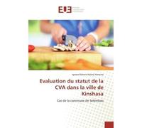 Evaluation du statut de la CVA dans la ville de Kinshasa Cas de la commune de Selembao - Ignace Balow'a Kalonji Kamuna - Universitaires Europeennes - broché - Etude