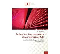 Évaluation d'un paramètre de convertisseur A/N En utilisant la technique du test de l'histogramme - Dr. Manish Jain - Universitaires Europeennes - broché - Livre