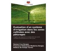 Évaluation D'un Système D'irrigation Dans Les Zones Cultivées Avec Des Pâturages