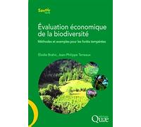 Évaluation économique de la biodiversité: Méthodes et exemples pour les forêts tempérées