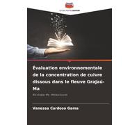 Évaluation environnementale de la concentration de cuivre dissous dans le fleuve Grajaú-Ma: Rio Grajáu Ma : Métaux lourds