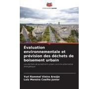 Évaluation Environnementale Et Prévision Des Déchets De Boisement Urbain