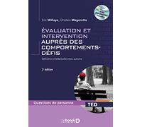 Évaluation et intervention auprès des comportements défis: Déficience intellectuelle et/ou autisme