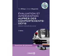 Évaluation et intervention auprès des comportements défis Déficience intellectuelle et/ou autisme - Ghislain Magerotte - De Boeck Supérieur - broché - Etude