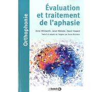Évaluation et traitement de l'aphasie 2021 - Anne Whitworth - De Boeck Supérieur - broché - Essai