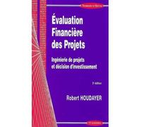 Evaluation financiere des projets, 3e ed - Robert Houdayer - Economica - broché - Livre