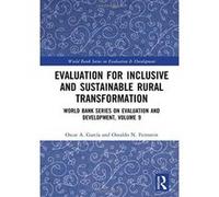 Evaluation for Inclusive and Sustainable Rural Transformation: World Bank Series on Evaluation and Development, Volume 9 (World Bank Series on Evaluation & Development) - [Version Originale] Inconnu (