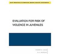 Evaluation for Risk of Violence in Juveniles, Forensic Mental Health Assessment D. A. Andrews, Robert Hoge (Auteur)